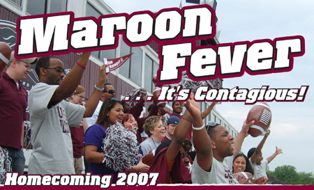 Homecoming 2007 - Maroon Fever - It's Contagious